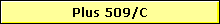 Plus 509/C