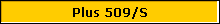 Plus 509/S