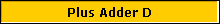 Plus Adder D